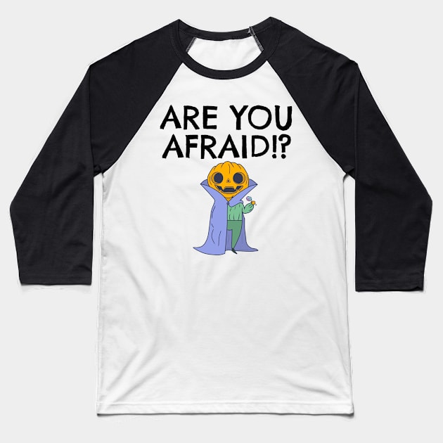 are you afraid !? Halloween Pumpkin Dracula Baseball T-Shirt by FromBerlinGift